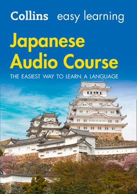 Easy Learning Japanese Audio Course: Language Learning the easy way with Collins (Collins Easy Learning Audio Course)