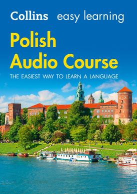 Easy Learning Polish Audio Course: Language Learning the easy way with Collins (Collins Easy Learning Audio Course)