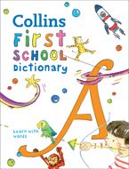 First School Dictionary: Illustrated dictionary for ages 5+ (Collins First Dictionaries) Paperback  by Collins Dictionaries