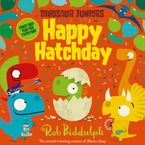 Happy Hatchday (Dinosaur Juniors, Book 1) Paperback  by Rob Biddulph