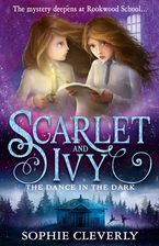 The Dance in the Dark (Scarlet and Ivy, Book 3) eBook  by Sophie Cleverly