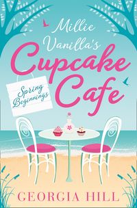 spring-beginnings-millie-vanillas-cupcake-cafe-book-1