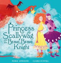 princess-scallywag-and-the-brave-brave-knight