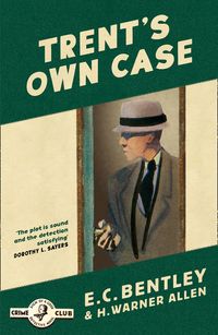 trents-own-case-detective-club-crime-classics