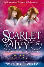 The Lights Under the Lake (Scarlet and Ivy, Book 4) Paperback  by Sophie Cleverly