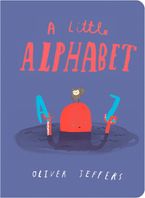 A Little Alphabet Board book  by Oliver Jeffers