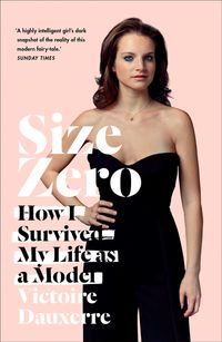 size-zero-my-life-as-a-disappearing-model
