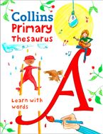 Primary Thesaurus: Illustrated thesaurus for ages 7+ (Collins Primary Dictionaries) Paperback  by Collins Dictionaries