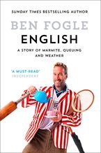 English: A Story of Marmite, Queuing and Weather Paperback  by Ben Fogle