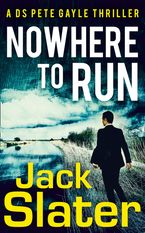 Nowhere to Run (DS Peter Gayle thriller series, Book 1)