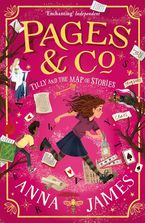 Pages & Co.: Tilly and the Map of Stories (Pages & Co., Book 3) Paperback  by Anna James