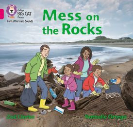 Collins Big Cat Phonics for Letters and Sounds – Mess on the Rocks: Band 01B/Pink B