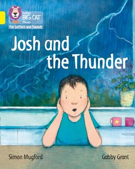 Collins Big Cat Phonics for Letters and Sounds – Josh and the Thunder: Band 03/Yellow