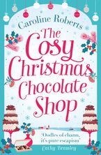 The Cosy Christmas Chocolate Shop Paperback  by Caroline Roberts