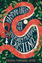 Hannah Green and Her Unfeasibly Mundane Existence Paperback  by Michael Marshall Smith