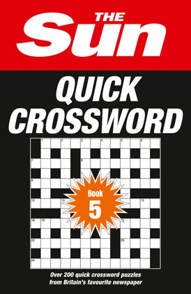 The Sun Quick Crossword Book 5: 240 fun crosswords from Britain’s favourite newspaper (The Sun Puzzle Books)
