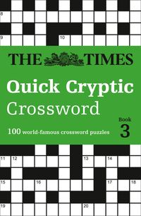 the-times-quick-cryptic-crossword-book-3-100-world-famous-crossword-puzzles-the-times-crosswords