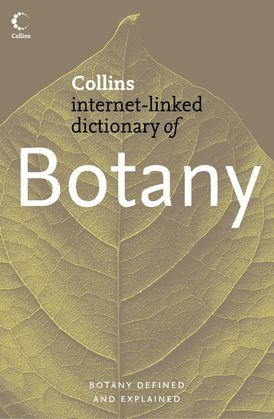 Botany (Collins Internet-Linked Dictionary of)