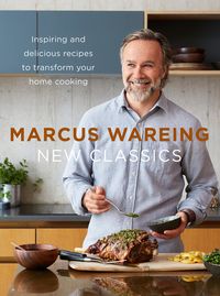 new-classics-inspiring-and-delicious-recipes-to-transform-your-home-cooking