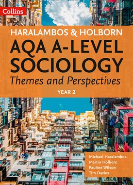 AQA A Level Sociology Themes and Perspectives: Year 2 (Haralambos and Holborn AQA A Level Sociology)