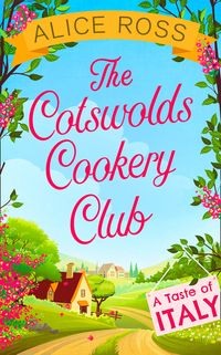 the-cotswolds-cookery-club-a-taste-of-italy-book-1