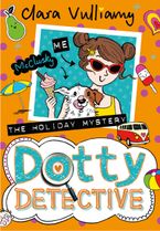 The Holiday Mystery (Dotty Detective, Book 6) Paperback  by Clara Vulliamy