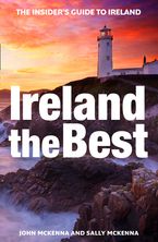 Ireland The Best: The insider’s guide to Ireland Paperback  by John McKenna