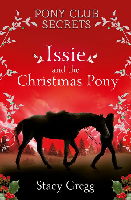 Christmas Special Pony Club Secrets Issie and the Christmas Pony
