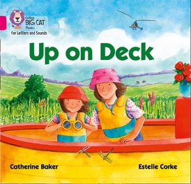 Collins Big Cat Phonics for Letters and Sounds – Up on Deck: Band 01B/Pink B