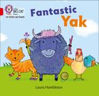 Collins Big Cat Phonics for Letters and Sounds – Fantastic Yak: Band 02A/Red A Paperback  by Laura Hambleton