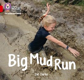 Collins Big Cat Phonics for Letters and Sounds – Big Mud Run: Band 02A/Red A