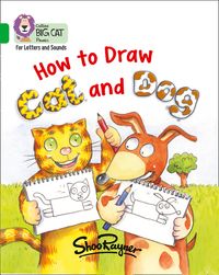 collins-big-cat-phonics-for-letters-and-sounds-how-to-draw-cat-and-dog-band-05green