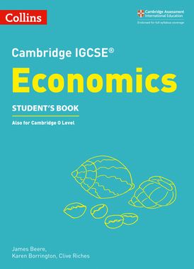 Cambridge IGCSE™ Economics Student’s Book (Collins Cambridge IGCSE™)