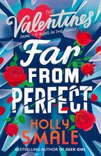 Far From Perfect (The Valentines, Book 2) Paperback  by Holly Smale