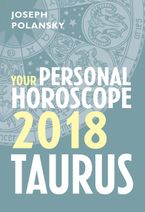 Taurus 2018: Your Personal Horoscope eBook DGO by Joseph Polansky