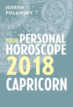 Capricorn 2018: Your Personal Horoscope eBook DGO by Joseph Polansky