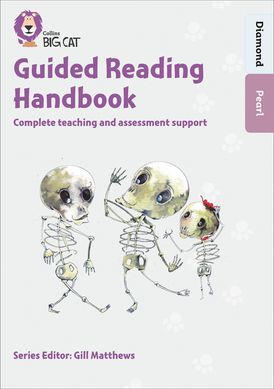 Guided Reading Handbook Diamond to Pearl: Complete teaching and assessment support (Collins Big Cat)