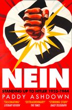 Nein: Standing up to Hitler 1935–1944 Paperback  by Paddy Ashdown