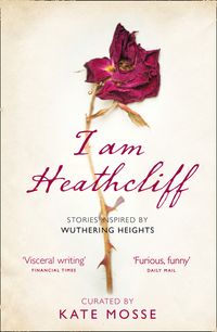i-am-heathcliff-stories-inspired-by-wuthering-heights