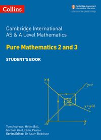 collins-cambridge-international-as-and-a-level-cambridge-international-as-and-a-level-mathematics-pure-mathematics-2-and-3-students-book