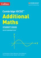 Cambridge IGCSE™ Additional Maths Student’s Book (Collins Cambridge IGCSE™) Paperback  by Su Nicholson