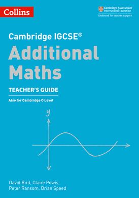 Cambridge IGCSE™ Additional Maths Teacher’s Guide (Collins Cambridge IGCSE™)