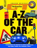 The Grand Tour A-Z of the Car: Everything you wanted to know about cars and some things you probably didn’t eBook  by HarperCollins