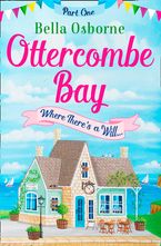 Ottercombe Bay – Part One: Where There’s a Will... (Ottercombe Bay Series) eBook DGO by Bella Osborne