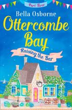 Ottercombe Bay – Part Three: Raising the Bar (Ottercombe Bay Series) eBook DGO by Bella Osborne