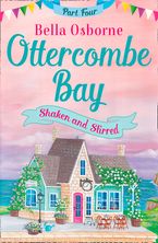 Ottercombe Bay – Part Four: Shaken and Stirred (Ottercombe Bay Series) eBook DGO by Bella Osborne