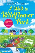 A Walk in Wildflower Park (Wildflower Park Series) Paperback  by Bella Osborne
