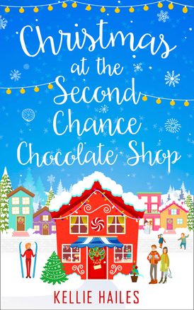 Christmas at the Second Chance Chocolate Shop (Rabbit’s Leap, Book 3)