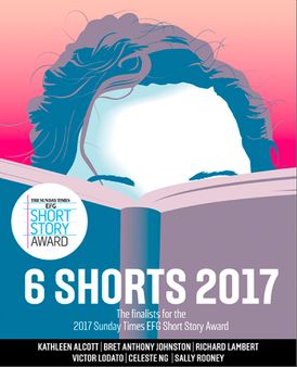 Six Shorts 2017: The finalists for the 2017 Sunday Times EFG Short Story Award