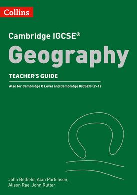 Cambridge IGCSE™ Geography Teacher Guide (Collins Cambridge IGCSE™)